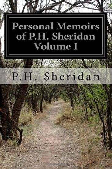 Personal Memoirs of P.H. Sheridan Volume I