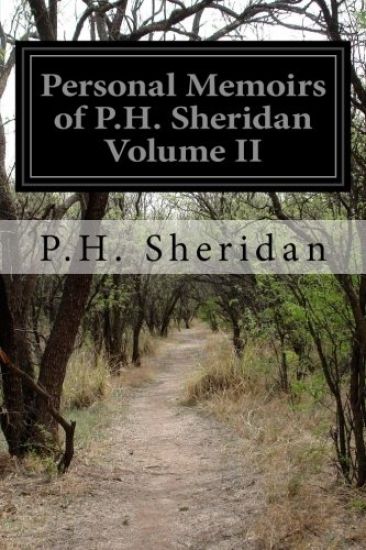 Personal Memoirs of P.H. Sheridan Volume II