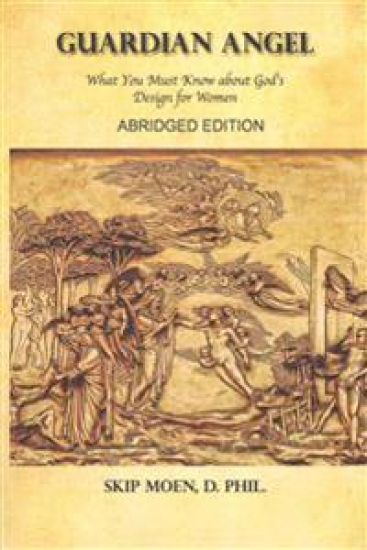 Guardian Angel ABRIDGED Edition: What You Must Know about God's Design for Women