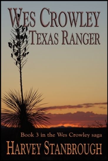 Wes Crowley, Texas Ranger: a Wes Crowley novel