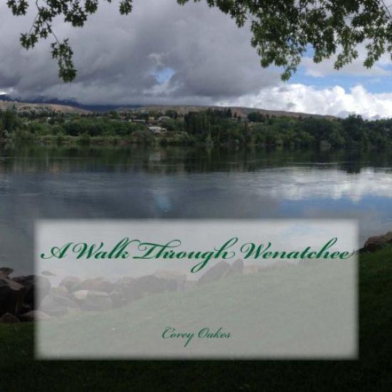 A Walk Through Wenatchee