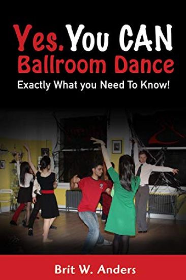 Yes. You CAN Ballroom Dance: Exactly What You Need to Know