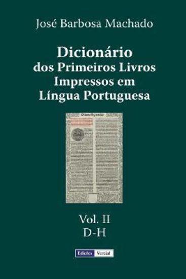 Dicionário dos Primeiros Livros Impressos em Língua Portuguesa
