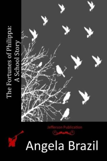 The Fortunes of Philippa: A School Story