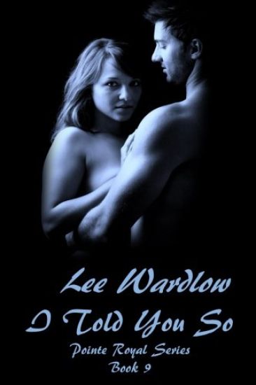 I Told You So: Pointe Royal Series