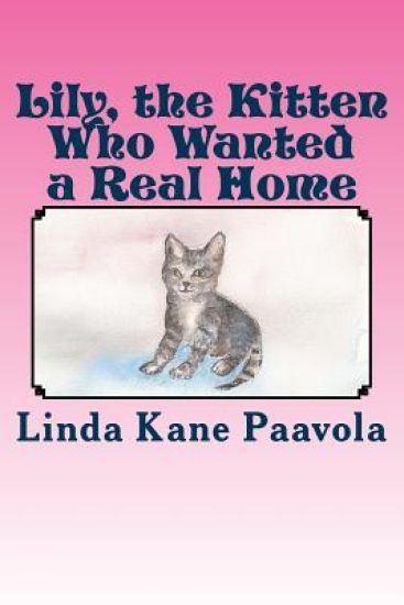 Lily, The Kitten Who Wanted a Real Home
