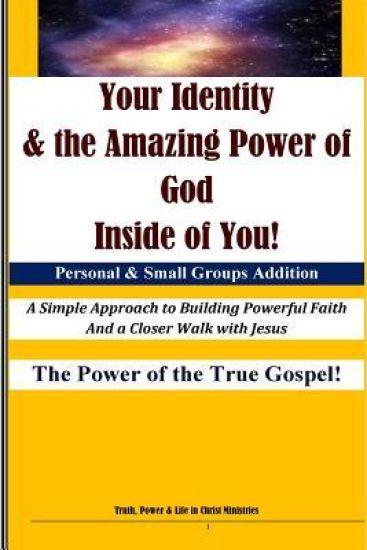 Your Identity & the Amazing Power of God Inside of You: 6 X 9 B&W Group Leader