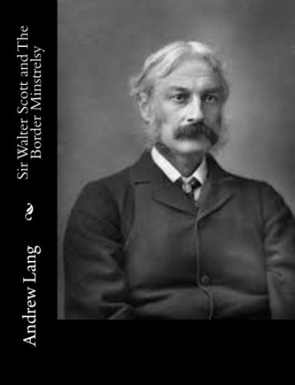 Sir Walter Scott and The Border Minstrelsy