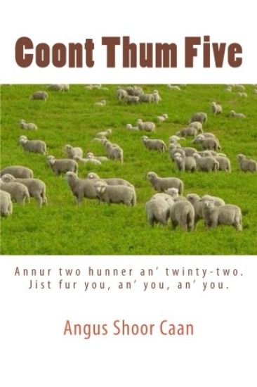 Coont Thum Five: Annur two hunner an' twinty-two. Jist fur you, an' you, an' you.
