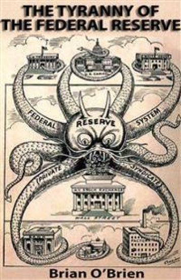 The Tyranny of the Federal Reserve
