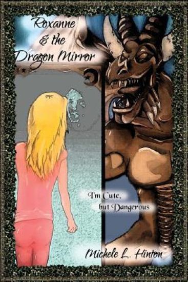 Roxanne and the Dragon Mirror