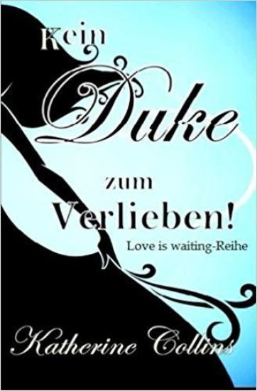 Kein Duke zum Verlieben: Love is waiting