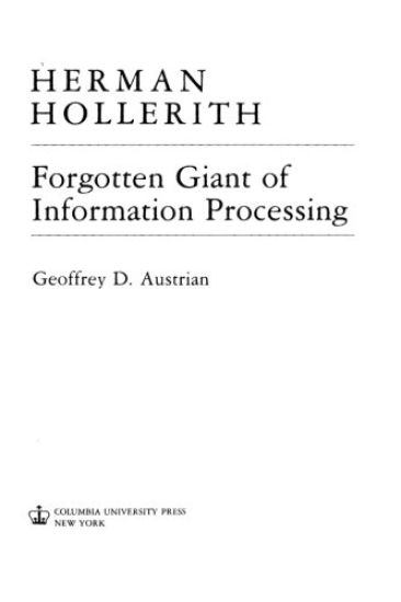 Herman Hollerith, Forgotten Giant of Information Processing: Forgotten Giant of Information Processing