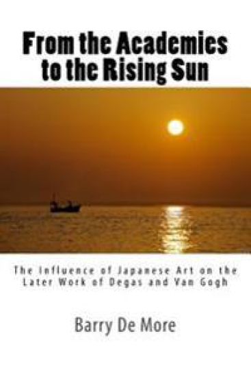 From the Academies to the Rising Sun: The Influence of Japanese Art on the Later Work of Degas and Van Gogh