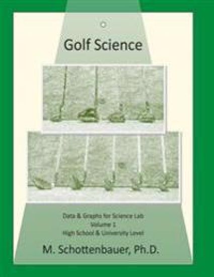 Golf Science: Volume 1: Data & Graphs for Science Lab