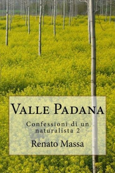 Valle Padana: Confessioni di un naturalista 2