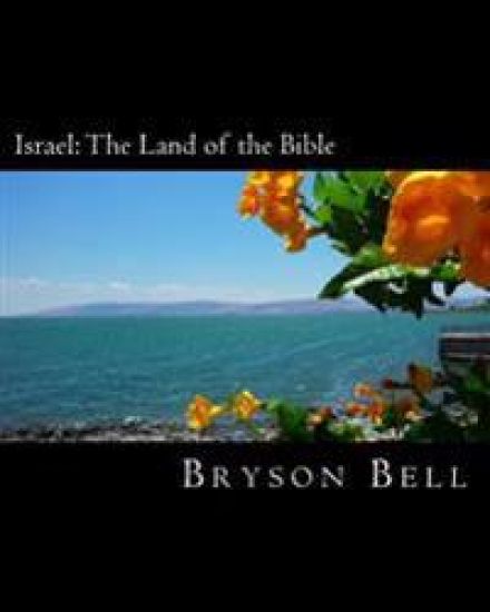 Israel: The Land of the Bible