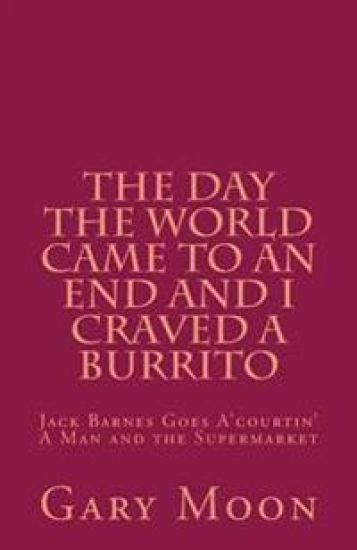 The Day the World Came to an End and I Craved a Burrito