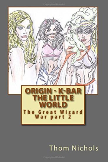 Origin - K-bar The Little World: The Great Wizard War part 2