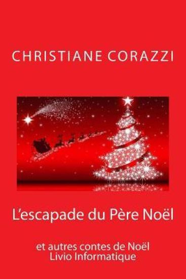 L'escapade du Père Noël et autres contes de Noël