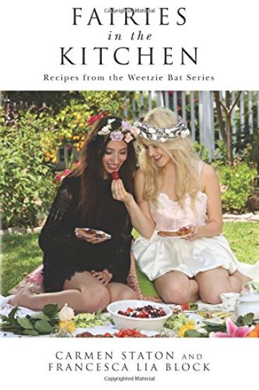 Fairies in the Kitchen: Recipes from the Weetzie Bat Series