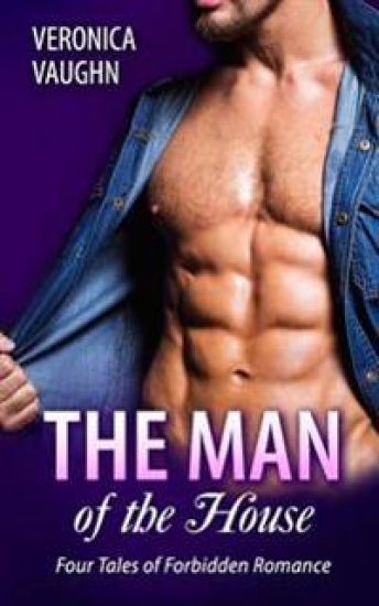 The Man of the House: Four Steamy Tales of Forbidden Romance
