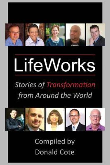 LifeWorks: Stories of Transformation from Around the World