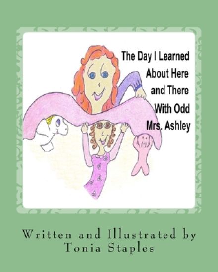 The Day I Learned About Here and There with Odd Mrs. Ashley