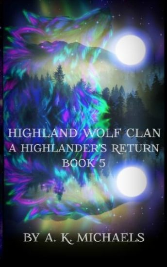 Highland Wolf Clan, Book 5, A Highlander's Return