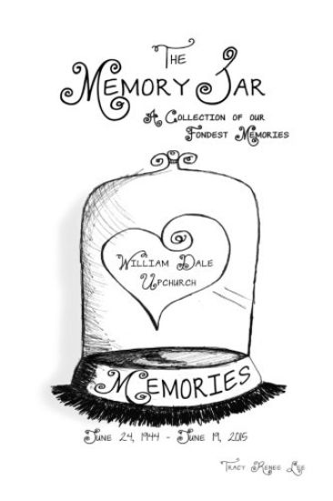 William Dale Upchurch: Memory Jar Memories
