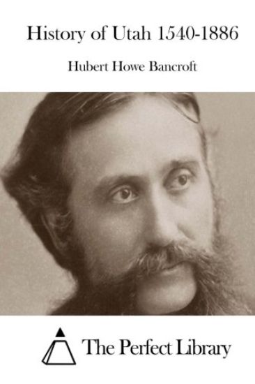 History of Utah 1540-1886