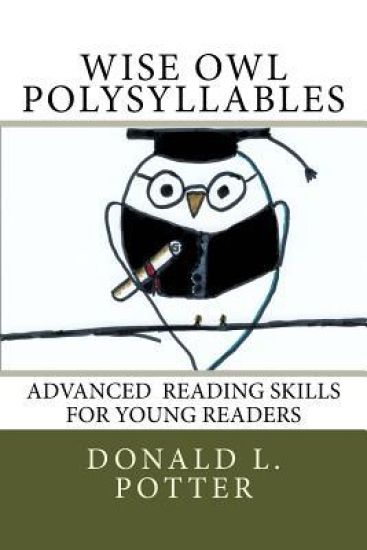 Wise Owl Polysyllables: Advanced Skills for Young Readers