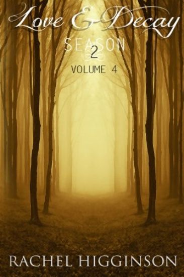 Love and Decay, Volume Four