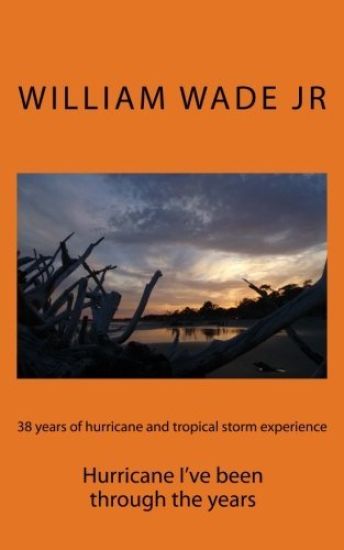 38 years of hurricane and tropical storm experience: Hurricane I've been through