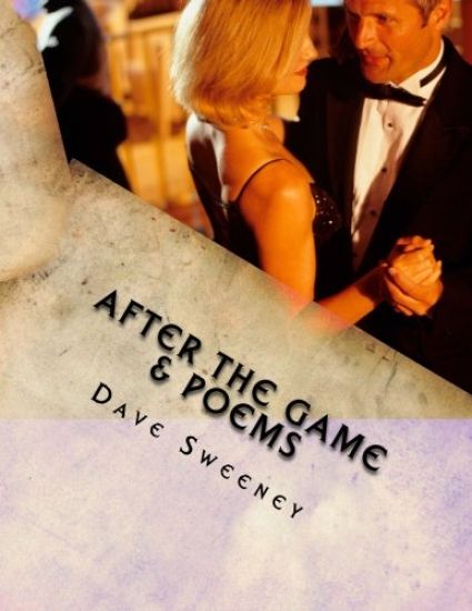 After the Game & Poems: A One Act Play + Poetry