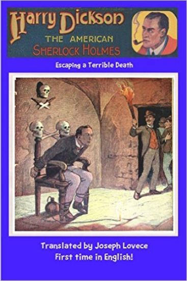 Harry Dickson the American Sherlock Holmes: Escaping a Terrible Death
