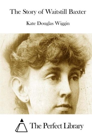 The Story of Waitstill Baxter