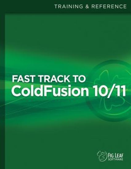 Fast Track to ColdFusion 10/11