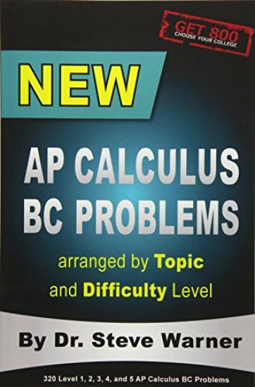 New AP Calculus BC Problems arranged by Topic and Difficulty Level: 160 Test Questions with Solutions, 160 Additional Questions with Answers for the R