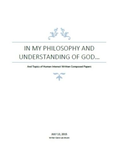 In My Philosophy and Understanding of God: Philosophy and Human Interest Papers