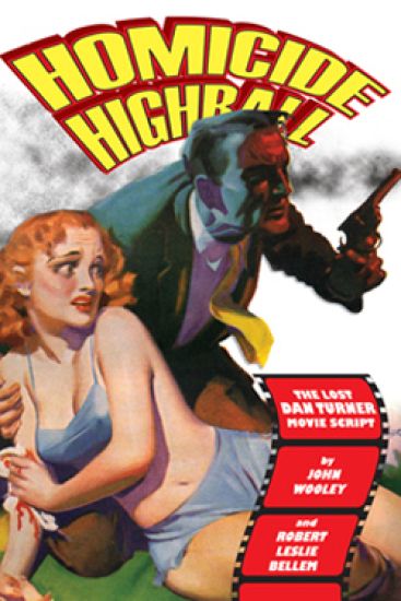 Homicide Highball: The Lost Dan Turner Movie Script