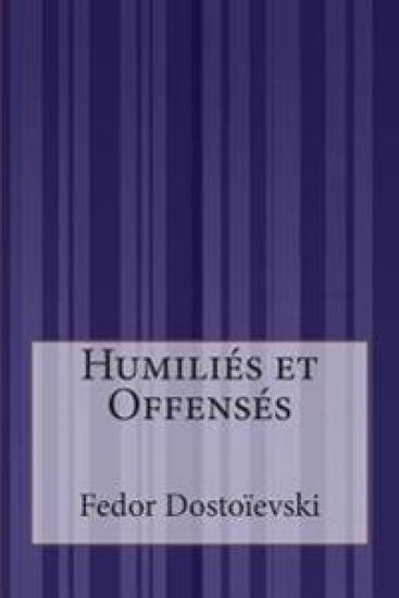 Humiliés et Offensés