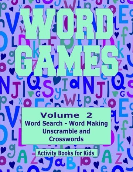 Word Games Volume 2: With Word Search, Word Making, Unscramble and Crosswords