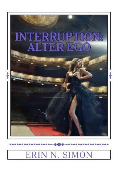 Interruption: : Alter Ego - The Final Installment