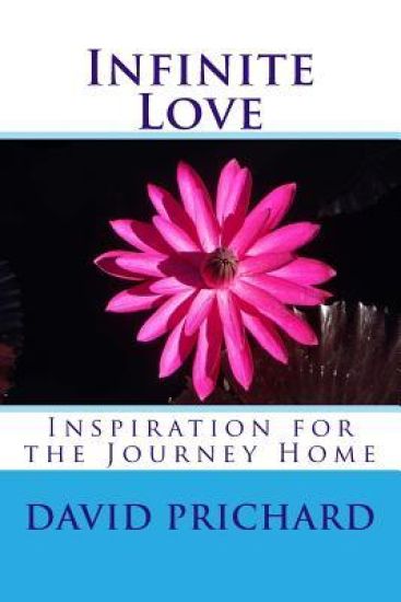Infinite Love: Inspiration for the Journey Home