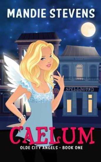 Caelum: Olde City Angels Book 1