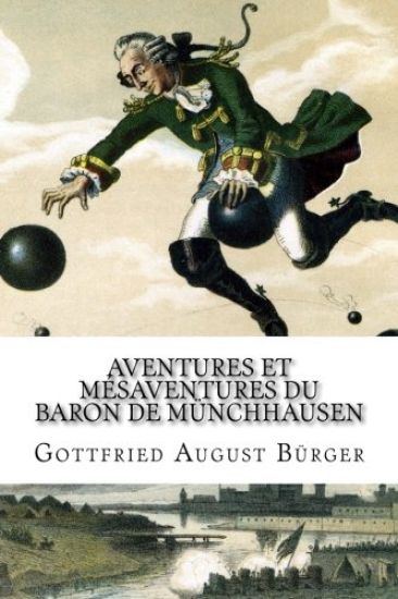 Aventures et Mésaventures du Baron de Münchhausen