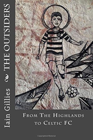 The Outsiders: From The Highlands to Celtic FC