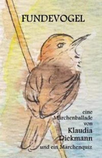 Fundevogel: Eine Maerchenballade
