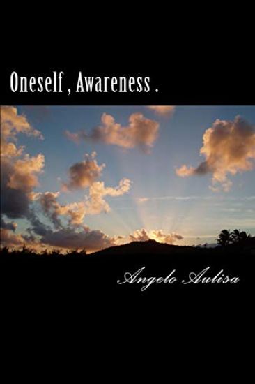 Oneself, Awareness .